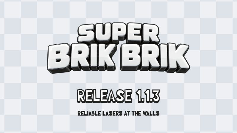 Super Brik Brik Release 1.1.3: Reliable lasers at the walls